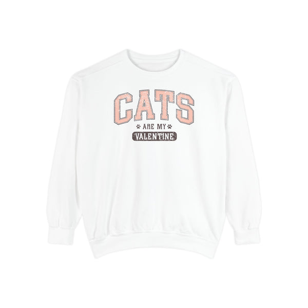 Cats Are My Valentine Sweatshirt