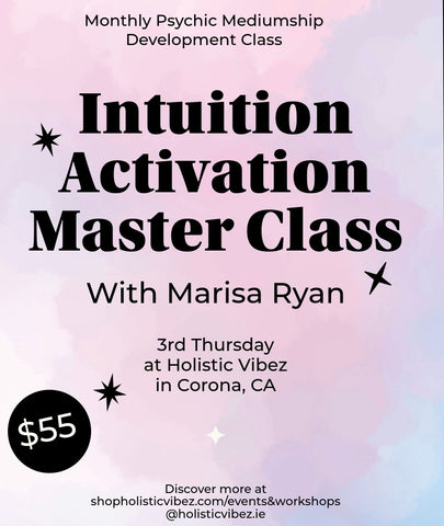 Intuition Activation Master Class: Monthly Psychic Mediumship Development, Thur Sept 18th