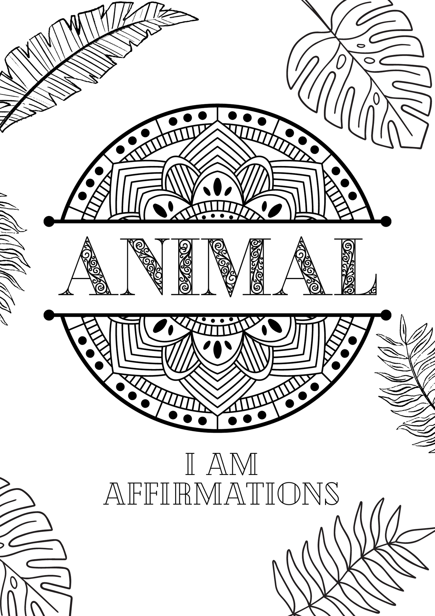 Animal “I AM” Affirmations Mandala Coloring Book