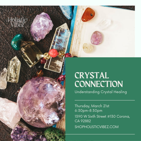Crystal Connection: Thursday, March 21st