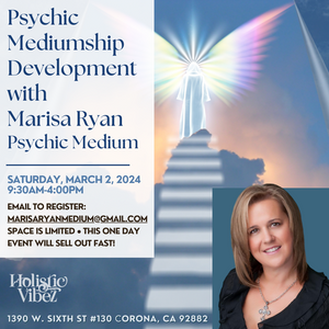 Psychic Mediumship Development Class
with
Marisa Ryan Psychic Medium